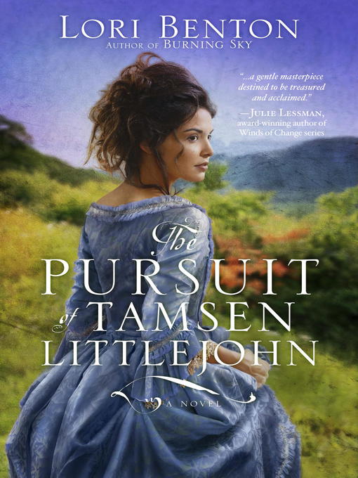 Title details for The Pursuit of Tamsen Littlejohn by Lori Benton - Available
